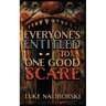 Everyone's Entitled to One Good Scare
