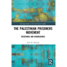 The Palestinian Prisoners Movement: Resistance and Disobedience