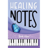 Healing Notes