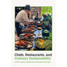Chefs, Restaurants, and Culinary Sustainability