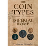 The Coin Types of Imperial Rome: With 28 Plates and 2 Synoptical Tables