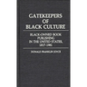 Gatekeepers of Black Culture: Black-Owned Book Publishing in the United States, 1817-1981