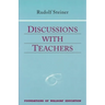 Discussions with Teachers: (Cw 295) Volume 3