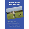 Move It Like You Mean It: A Quiet Word about Parkinson's Disease in men