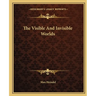 The Visible And Invisible Worlds
