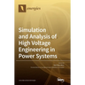 Simulation and Analysis of High Voltage Engineering in Power Systems