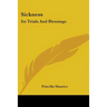 Sickness: Its Trials And Blessings
