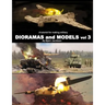 A tutorial for making military DIORAMAS and MODELS vol 3