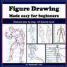 Figure Drawing - Made easy for beginners: Detailed step by step - art tutorial book