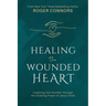 Healing the Wounded Heart: Forgiving One Another Through the Enabling Power of Jesus Christ