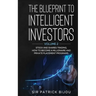 The Blueprint to Intelligent Investors: Volume 2 Stock and Shares Trading, How to Become a Millionaire and Private Placement Programs