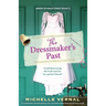 The Dressmaker's Past: A completely heartbreaking and unputdownable historical fiction novel