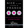 Nice Is Just a Place in France: How to Win at Basically Everything