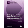 Biological Activity of Natural Secondary Metabolite Products