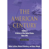 The American Century: A History of the United States Since 1941: Volume 2