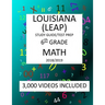 6th Grade LOUISIANA LEAP, 2019 MATH, Test Prep: 6th Grade LOUISIANA EDUCATIONAL ASSESSMENT PROGRAM TEST 2019 MATH Test Prep/Study Guide