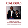 Core Values: Styles and Practices of Successful Military Leaders