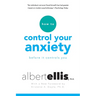 How to Control Your Anxiety Before It Controls You