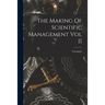 The Making Of Scientific Management Vol II