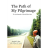 The Path of My Pilgrimage: The Autobiography of Marshall Brent Bass