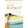 Could It Be Autism?: A Parent's Guide to the First Signs and Next Steps