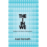 The I in We: Studies in the Theory of Recognition