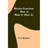 Mission Furniture: How to Make It (Part 2)
