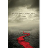 Brave the Unknown