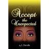 Accept the Unexpected