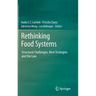Rethinking Food Systems: Structural Challenges, New Strategies and the Law