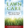Lawn care: 51 Tips for Taking Care of Your Lawn