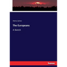 The Europeans: A Sketch