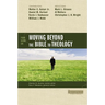 Four Views on Moving Beyond the Bible to Theology
