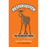 Pester Lester The Mischievous Moose