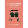 Outnumbered from day one: An honest guide to life with twins