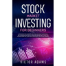 Stock Market Investing for Beginners: Discover The Easiest way For Anyone to Retire a Millionaire and Build Passive Income with Only 20 Hours Work or