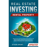 Real Estate Investing: Rental Property: Discover How to Generate Massive Income with Rental Properties, Flipping Houses, Commercial & Residential Real