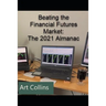 Beating the Financial Futures Market: The 2021 Almanac