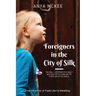 Foreigners in the City of Silk: The real-life story of a family who said 'yes' to living on the other side of the world