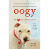 Oogy: The Dog Only a Family Could Love