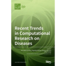 Recent Trends in Computational Research on Diseases