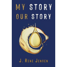 My Story, Our Story