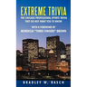 Extreme Trivia: The Chicago Professional Sports Trivia They Do Not Want You To Know With a Forward by Mordecai "Three Fingers" Brown