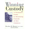 Winning Custody: A Woman's Guide to Retaining Custody of Her Children