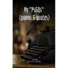 My "Ps&Qs" (Poems & Quotes)