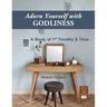 Adorn Yourself with Godliness: A Study of 1st Timothy & Titus