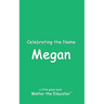 Celebrating the Name Megan