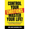 Control Your Emotions, Master Your Life!