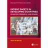 Patient Safety in Developing Countries: Education, Research, Case Studies