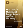 Mathematical Modelling of Energy Systems and Fluid Machinery